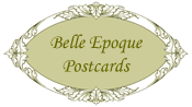 Belle Epoque Postcards