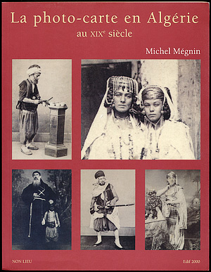 Michel Mégnin - La photo-carte en Algérie