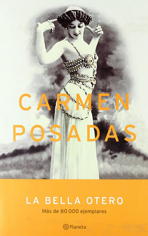 Carmen Posadas - La Belle Otéro