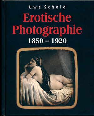 Erotische Photographie 1850-1920