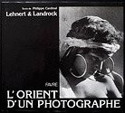 Philippe Cardinal - Lehnert & Landrock - L'orient d'un photographe