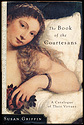 Susan Griffin - The Book of the Courtesans
