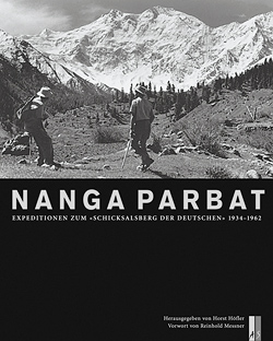 Hoefler - Nanga PArbat Expeditionen zum "Schicksalsberg der Deutschen" 1934 - 1962