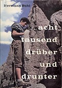 Hermann Buhl - Achttausend drüber und drunter